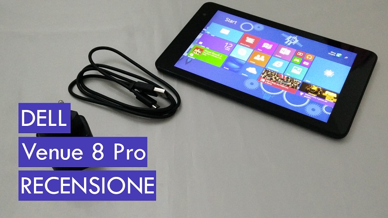 DELL Venue 8 Pro, Recensione: tablet Windows 8.1 perfetto per i professionisti